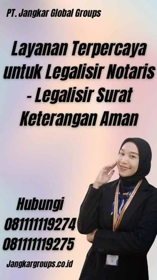 Layanan Terpercaya untuk Legalisir Notaris - Legalisir Surat Keterangan Aman