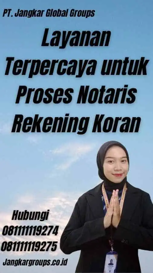 Layanan Terpercaya untuk Proses Notaris Rekening Koran