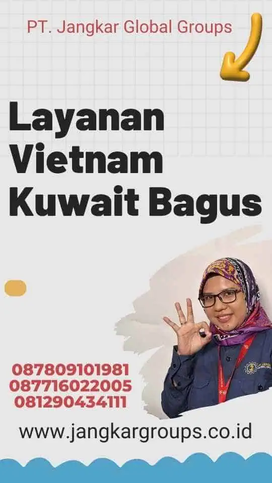 Layanan Vietnam Kuwait Bagus