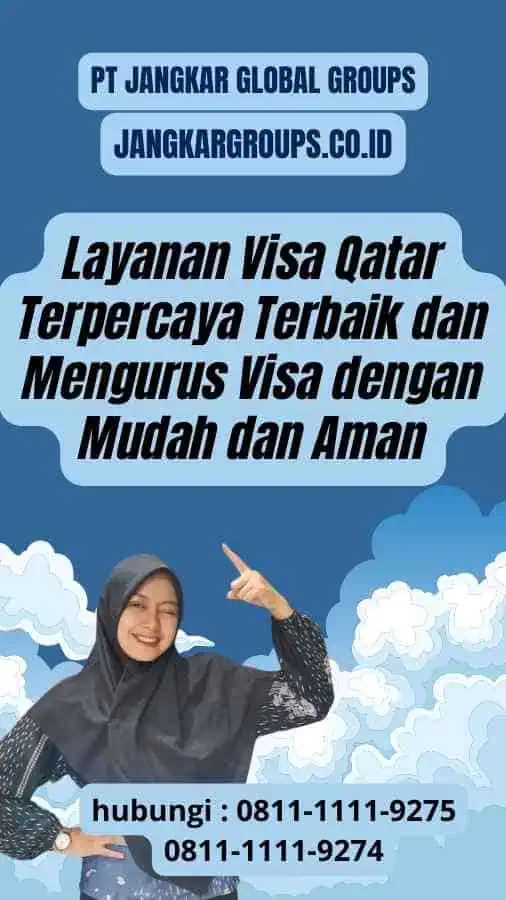 Layanan Visa Qatar Terpercaya Terbaik: Mengurus Visa dengan Mudah dan Aman