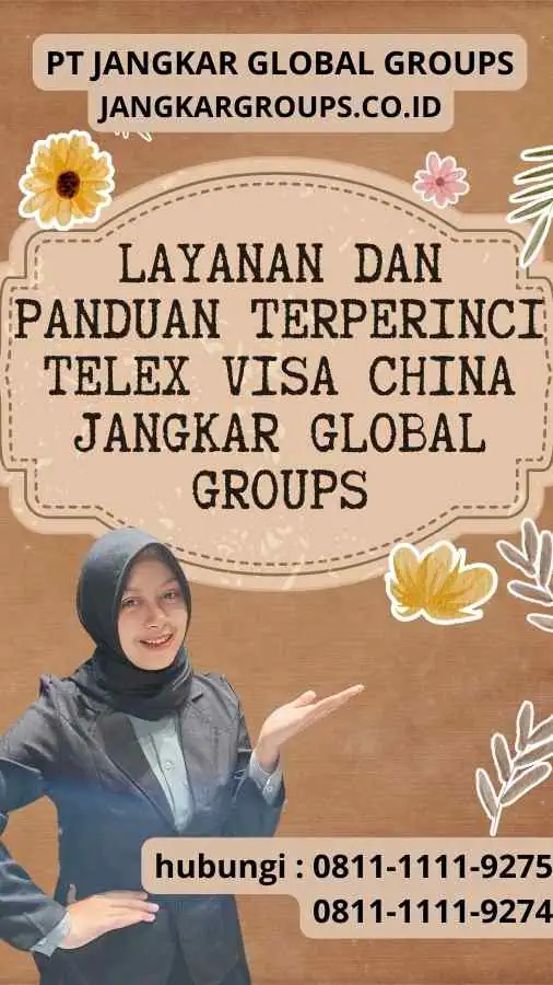 Layanan dan Panduan Terperinci Telex Visa China Jangkar Global Groups