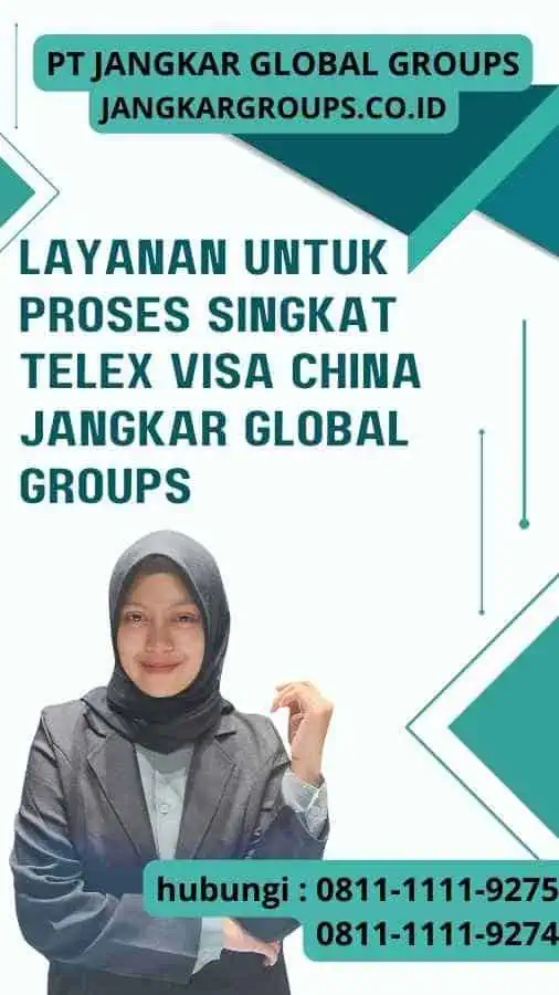 Layanan untuk Proses Singkat Telex Visa China Jangkar Global Groups