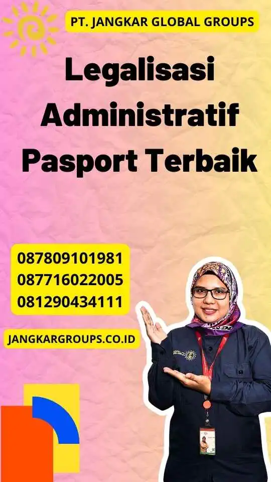 Legalisasi Administratif Pasport Terbaik