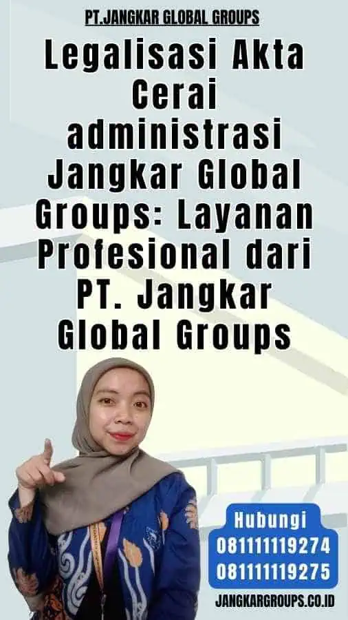 Legalisasi Akta Cerai administrasi Jangkar Global Groups Layanan Profesional dari PT. Jangkar Global Groups