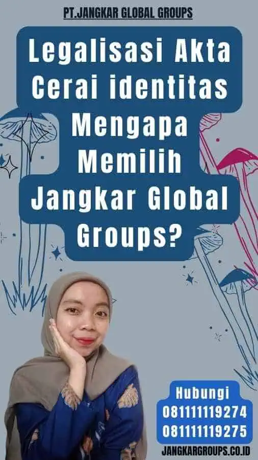 Legalisasi Akta Cerai identitas Mengapa Memilih Jangkar Global Groups