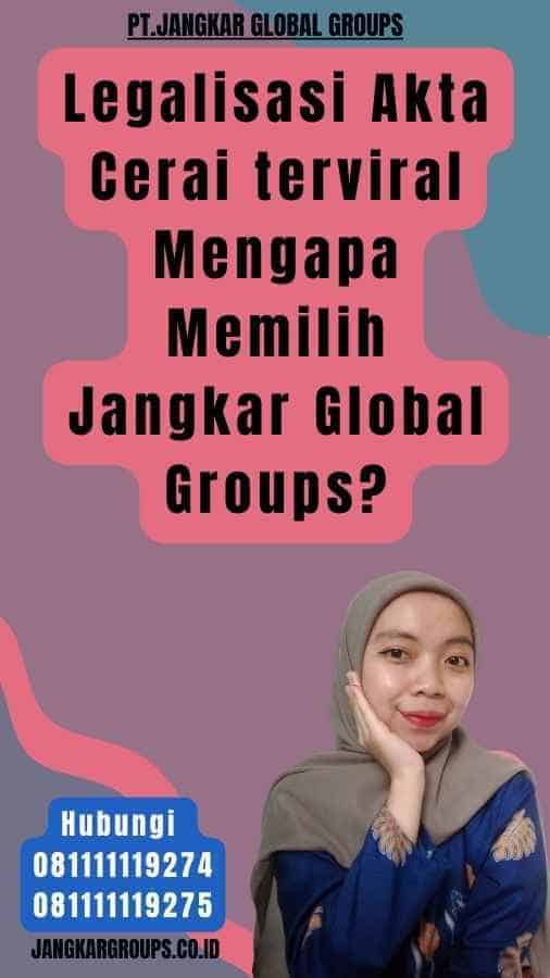 Legalisasi Akta Cerai terviral Mengapa Memilih Jangkar Global Groups