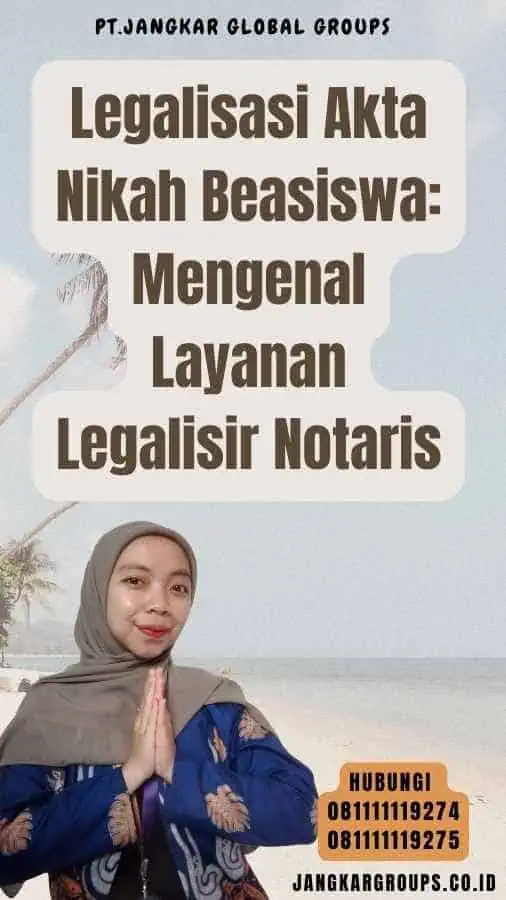 Legalisasi Akta Nikah Beasiswa Mengenal Layanan Legalisir Notaris