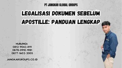 Legalisasi Dokumen Sebelum Apostille: Panduan Lengkap
