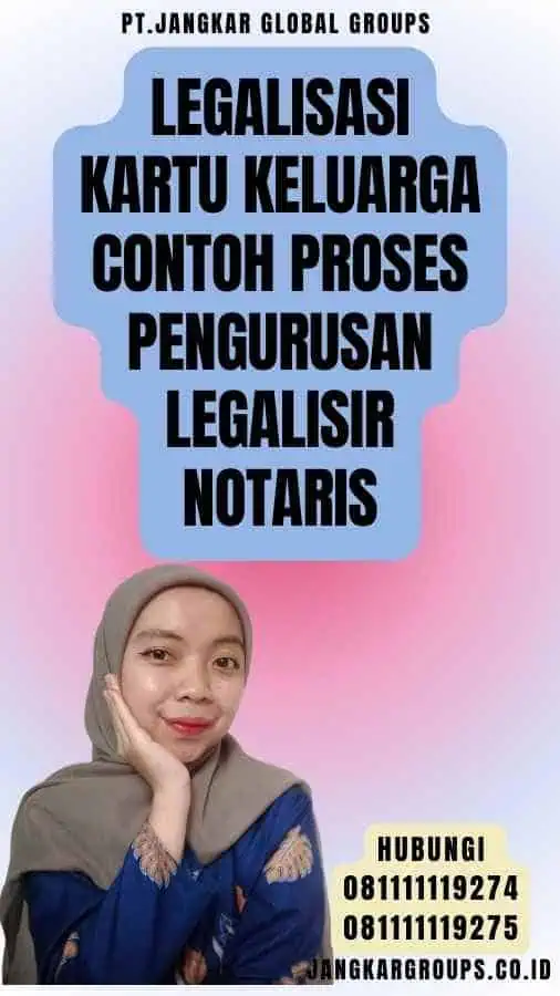 Legalisasi Kartu Keluarga Contoh Proses Pengurusan Legalisir Notaris