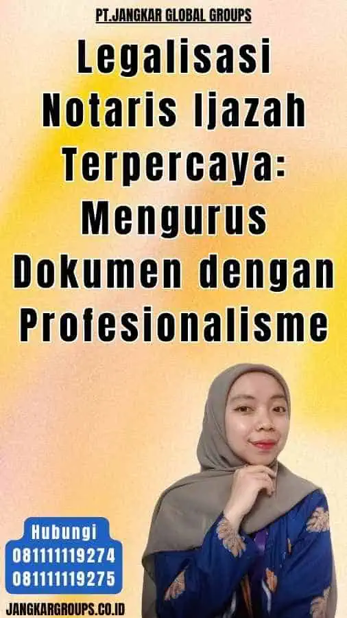 Legalisasi Notaris Ijazah Terpercaya Mengurus Dokumen dengan Profesionalisme