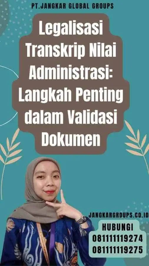 Legalisasi Transkrip Nilai Administrasi Langkah Penting dalam Validasi Dokumen