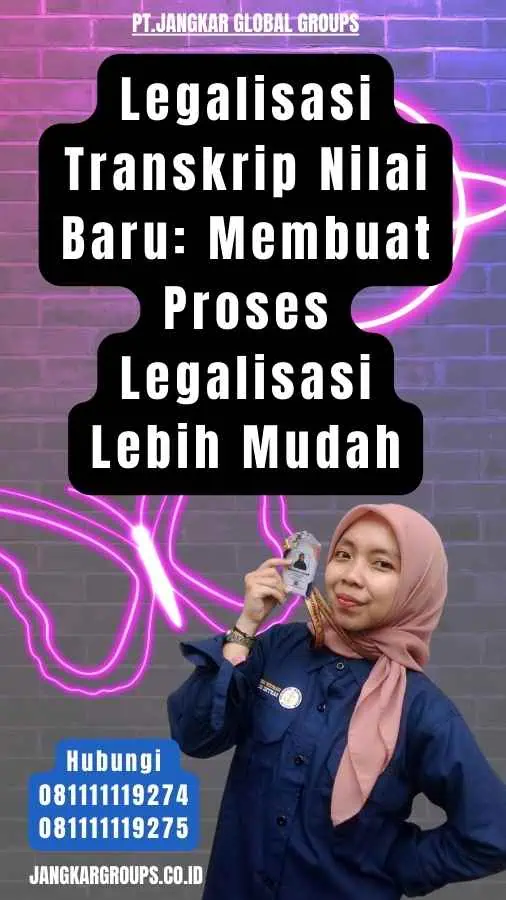 Legalisasi Transkrip Nilai Baru Membuat Proses Legalisasi Lebih Mudah