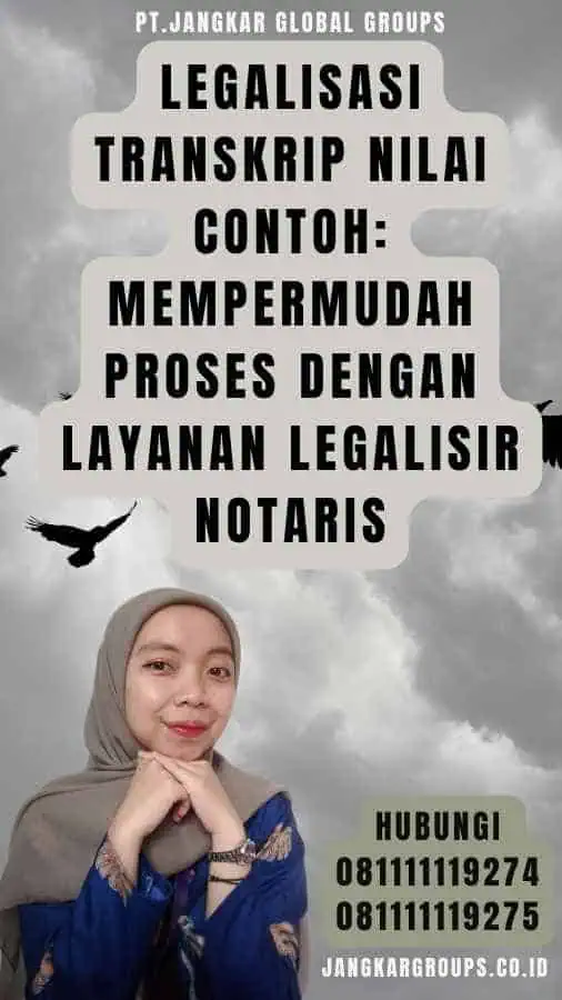 Legalisasi Transkrip Nilai Contoh Mempermudah Proses dengan Layanan Legalisir Notaris