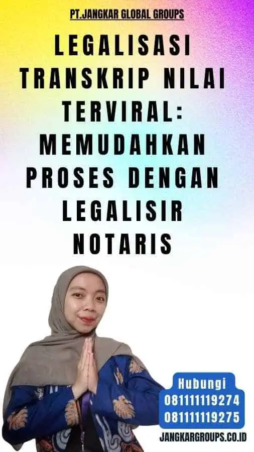 Legalisasi Transkrip Nilai Terviral Memudahkan Proses dengan Legalisir Notaris