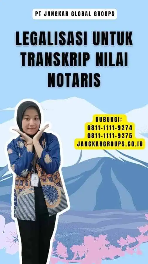 Legalisasi untuk Transkrip Nilai Notaris