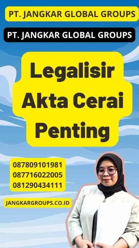 Legalisir Akta Cerai Penting