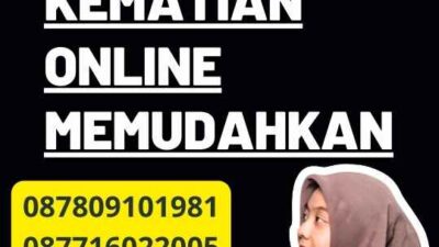 Legalisir Akta Kematian Online Memudahkan