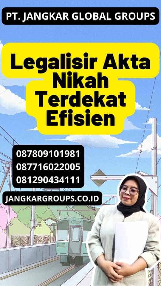 Legalisir Akta Nikah Terdekat Efisien