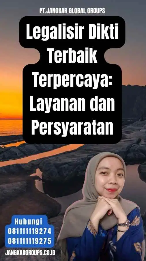 Legalisir Dikti Terbaik Terpercaya Layanan dan Persyaratan