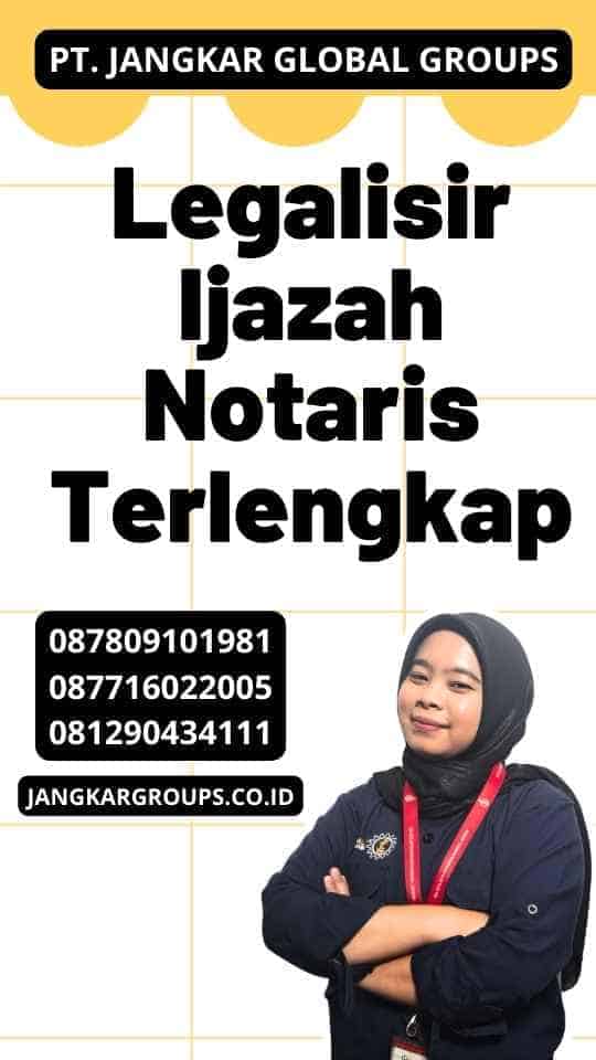 Legalisir Ijazah Notaris Terlengkap