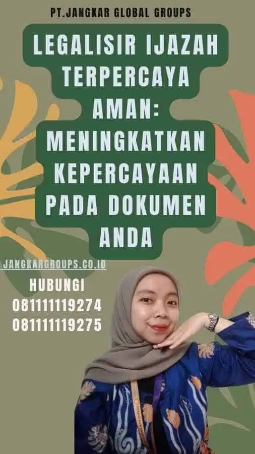 Legalisir Ijazah Terpercaya Aman Meningkatkan Kepercayaan pada Dokumen Anda