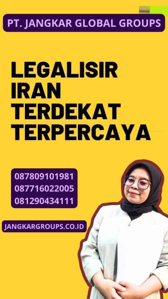 Legalisir Iran Terdekat Terpercaya