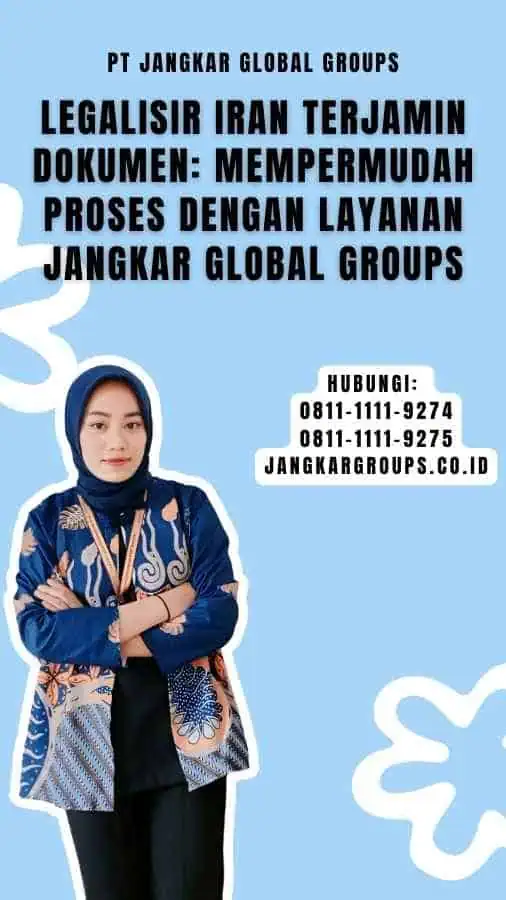 Legalisir Iran Terjamin Dokumen Mempermudah Proses dengan Layanan Jangkar Global Groups