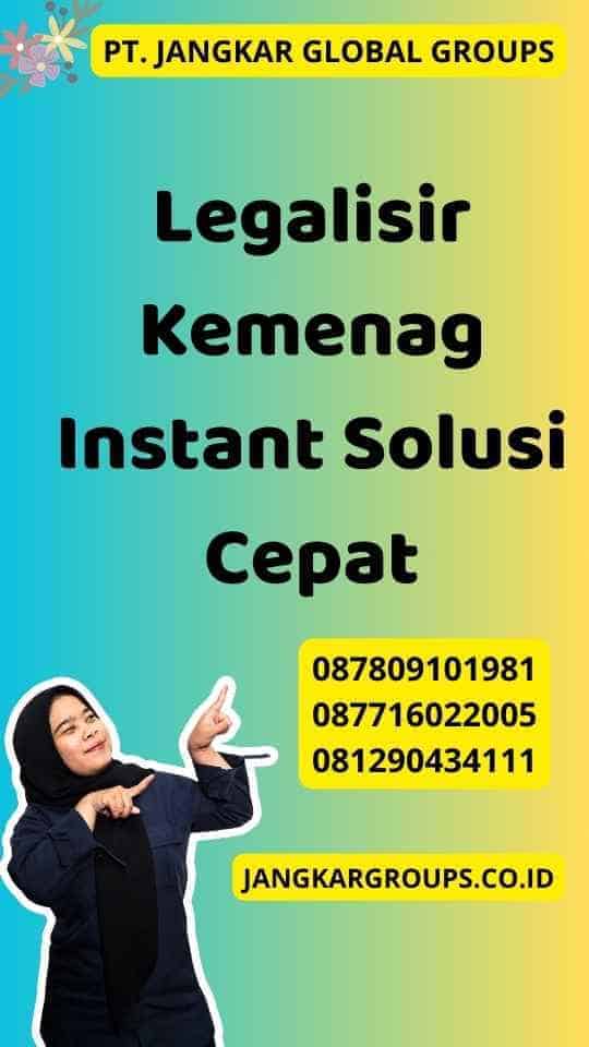 Legalisir Kemenag Instant Solusi Cepat