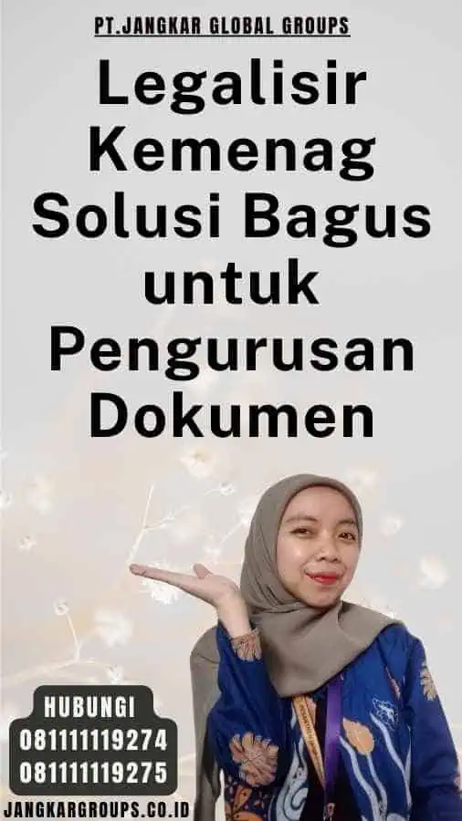 Legalisir Kemenag Solusi Bagus untuk Pengurusan Dokumen