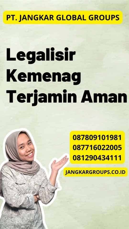 Legalisir Kemenag Terjamin Aman