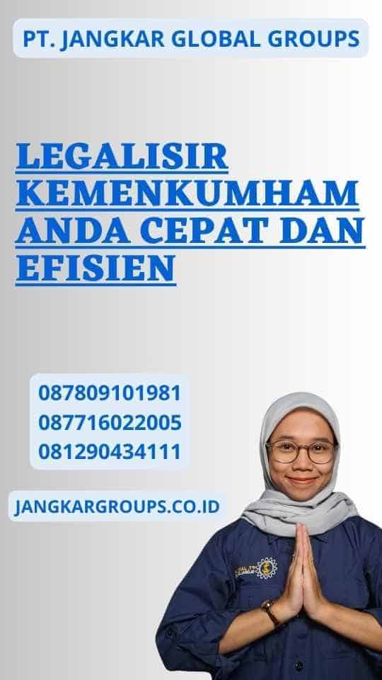 Legalisir Kemenkumham Anda Cepat dan Efisien