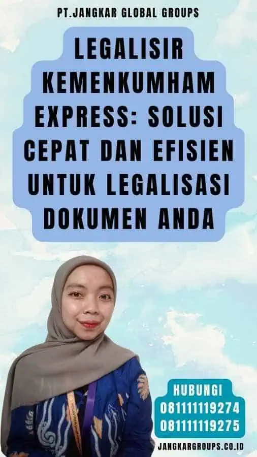 Legalisir Kemenkumham Express Solusi Cepat dan Efisien untuk Legalisasi Dokumen Anda