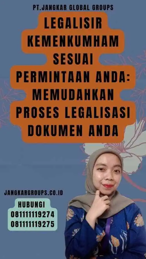 Legalisir Kemenkumham Sesuai Permintaan Anda Memudahkan Proses Legalisasi Dokumen Anda