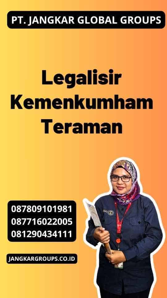 Legalisir Kemenkumham Teraman