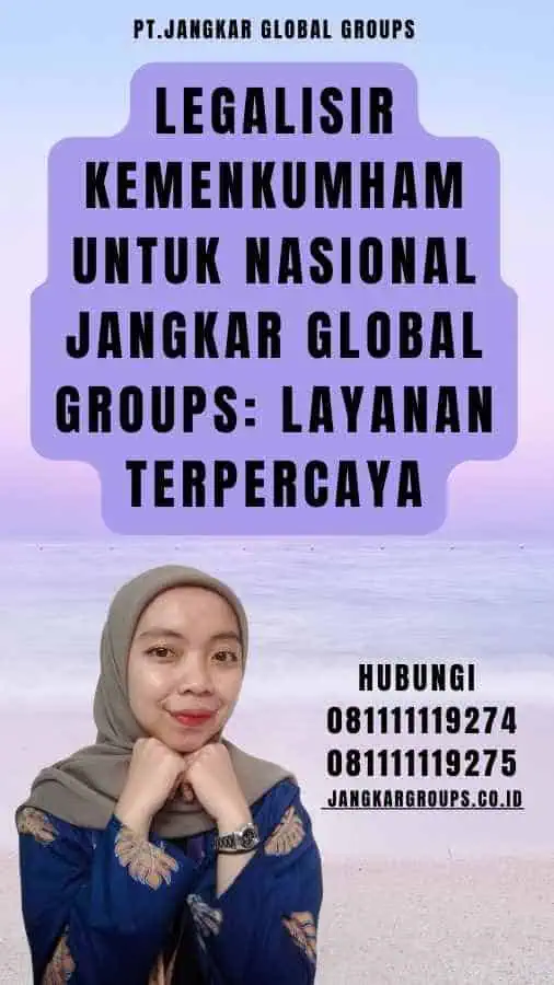 Legalisir Kemenkumham Untuk nasional Jangkar Global Groups Layanan Terpercaya