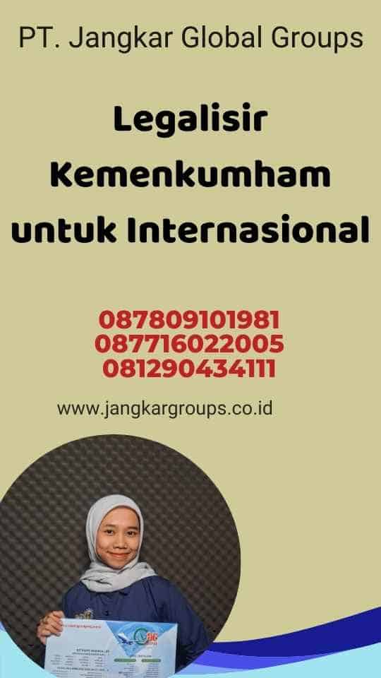 Legalisir Kemenkumham untuk Internasional