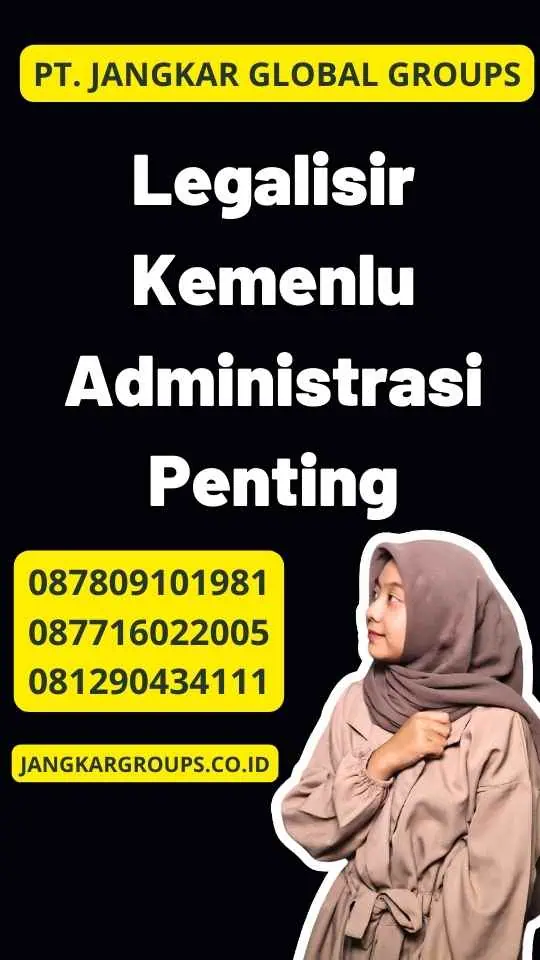 Legalisir Kemenlu Administrasi Penting