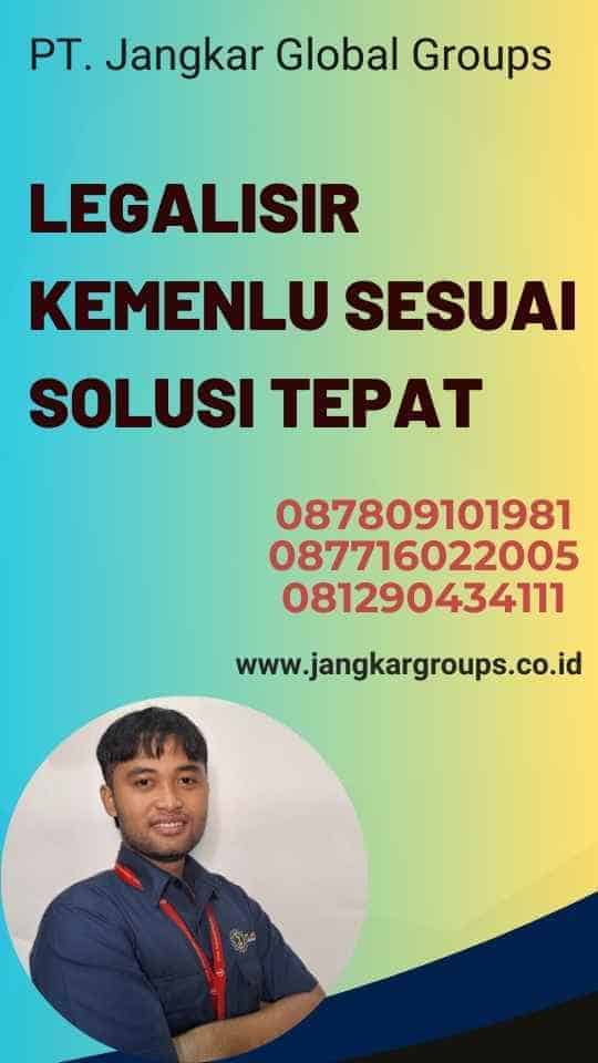 Legalisir Kemenlu Sesuai Solusi Tepat