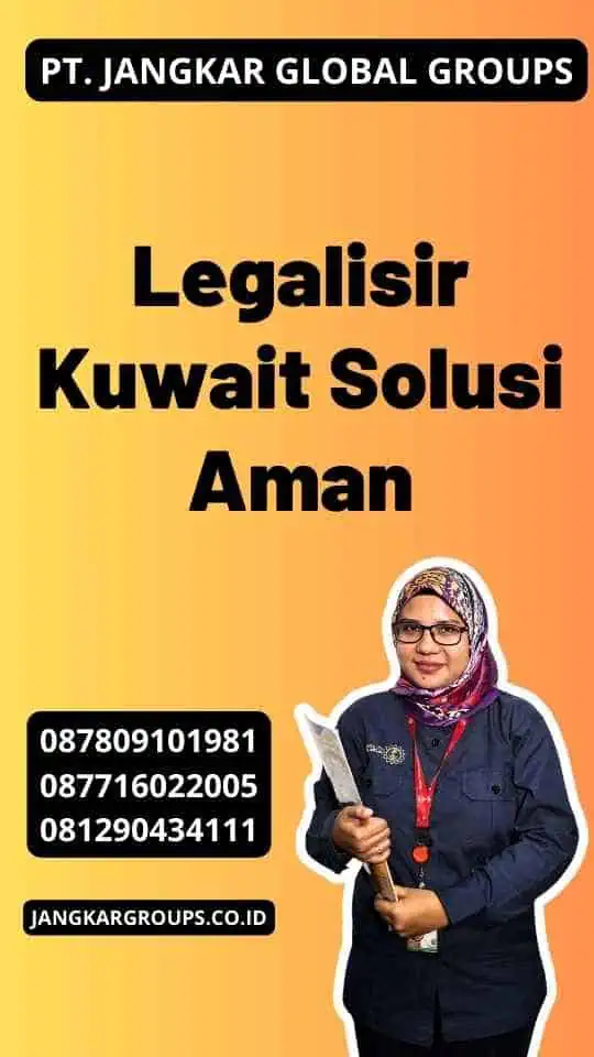 Legalisir Kuwait Solusi Aman