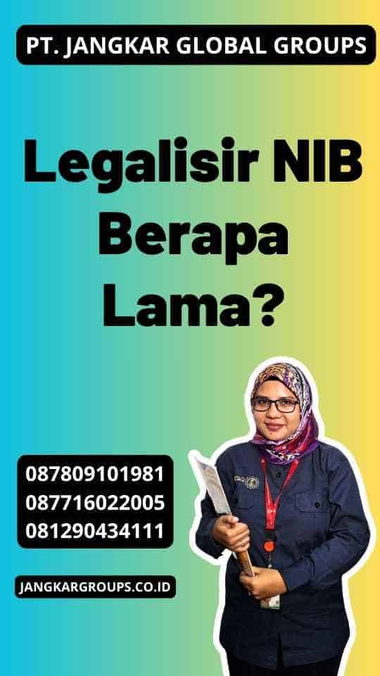 Legalisir NIB Berapa Lama?