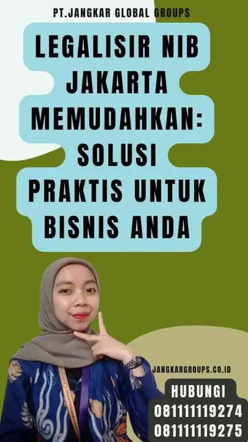 Legalisir NIB Jakarta Memudahkan Solusi Praktis untuk Bisnis Anda