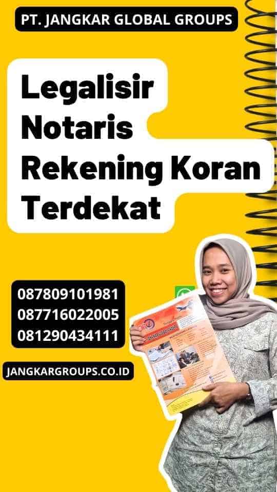 Legalisir Notaris Rekening Koran Terdekat