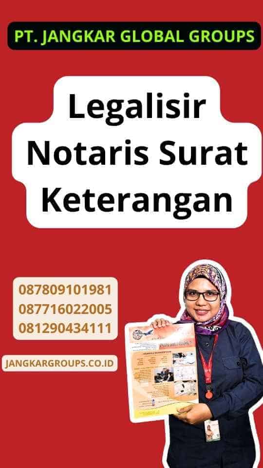 Legalisir Notaris Surat Keterangan