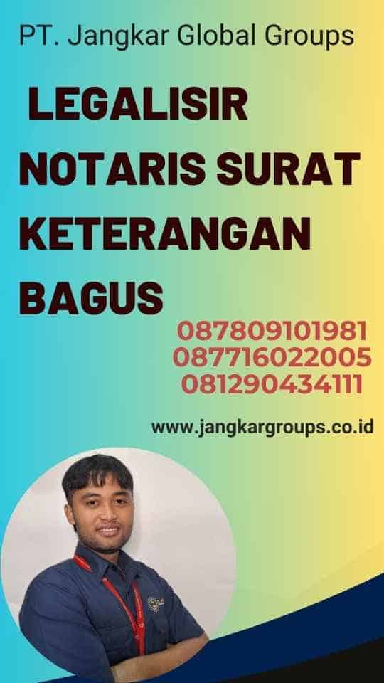 Legalisir Notaris Surat Keterangan Bagus