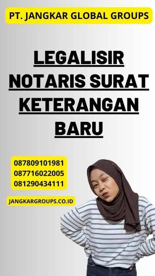 Legalisir Notaris Surat Keterangan Baru