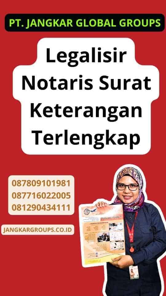 Legalisir Notaris Surat Keterangan Terlengkap