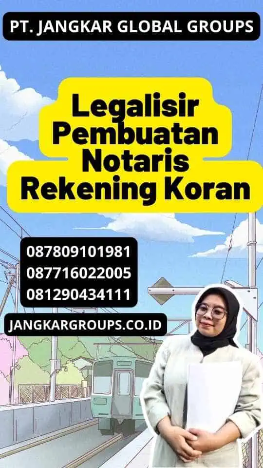 Legalisir Pembuatan Notaris Rekening Koran