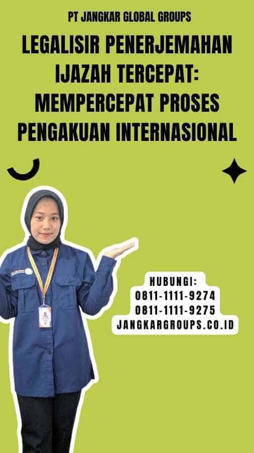 Legalisir Penerjemahan Ijazah Tercepat Mempercepat Proses Pengakuan Internasional