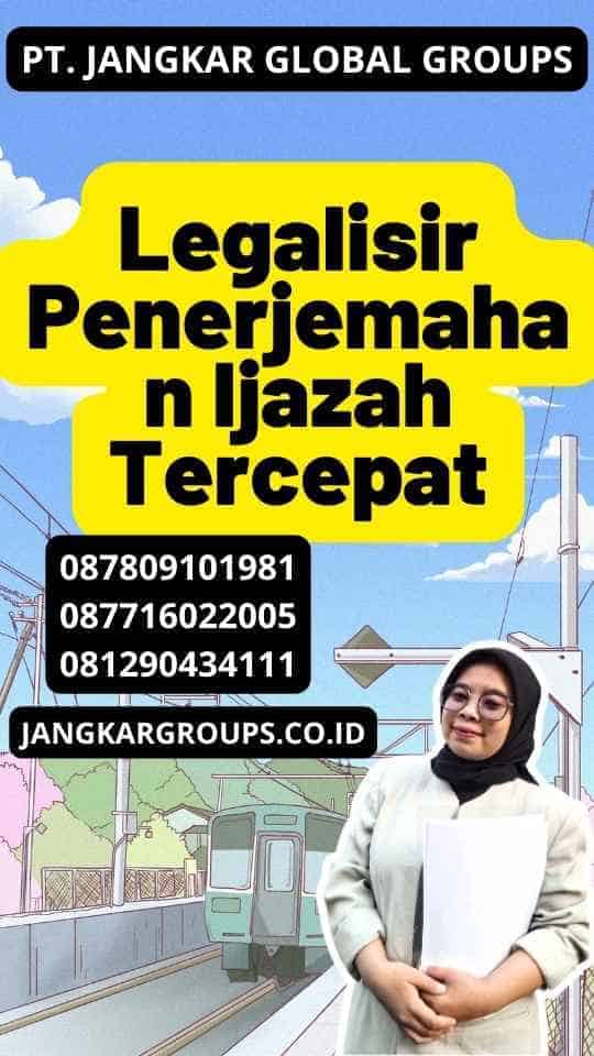 Legalisir Penerjemahan Ijazah Tercepat