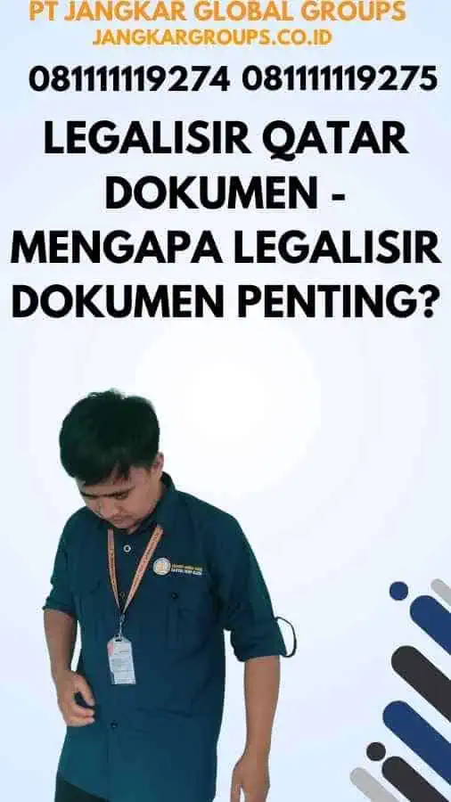 Legalisir Qatar Dokumen - Mengapa Legalisir Dokumen Penting